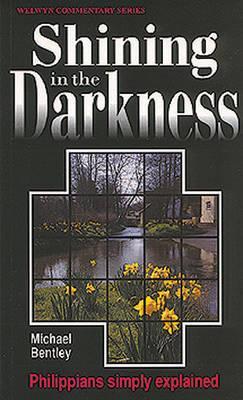 Cover of Shining in the Darkness - Philippians Simply Explained - Welwyn